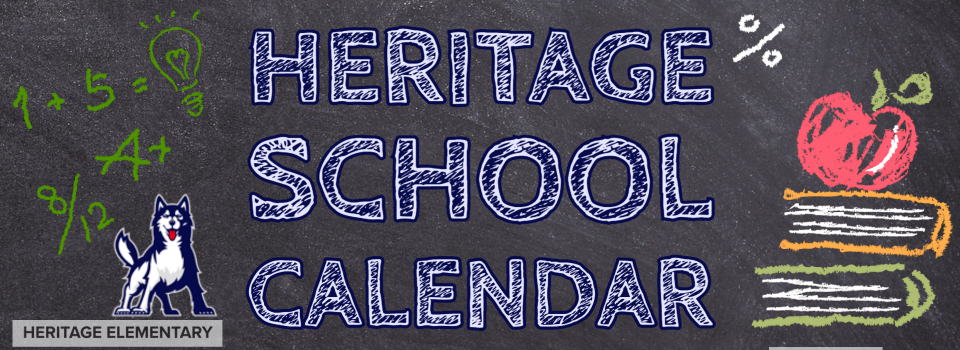click here for the Heritage School Calendar